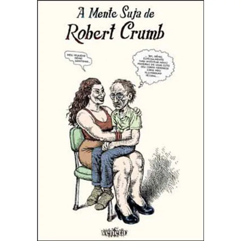 A MENTE SUJA DE ROBERT CRUMB