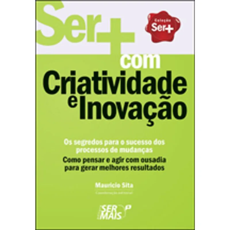 SER+ COM CRIATIVIDADE E INOVAÇÃO