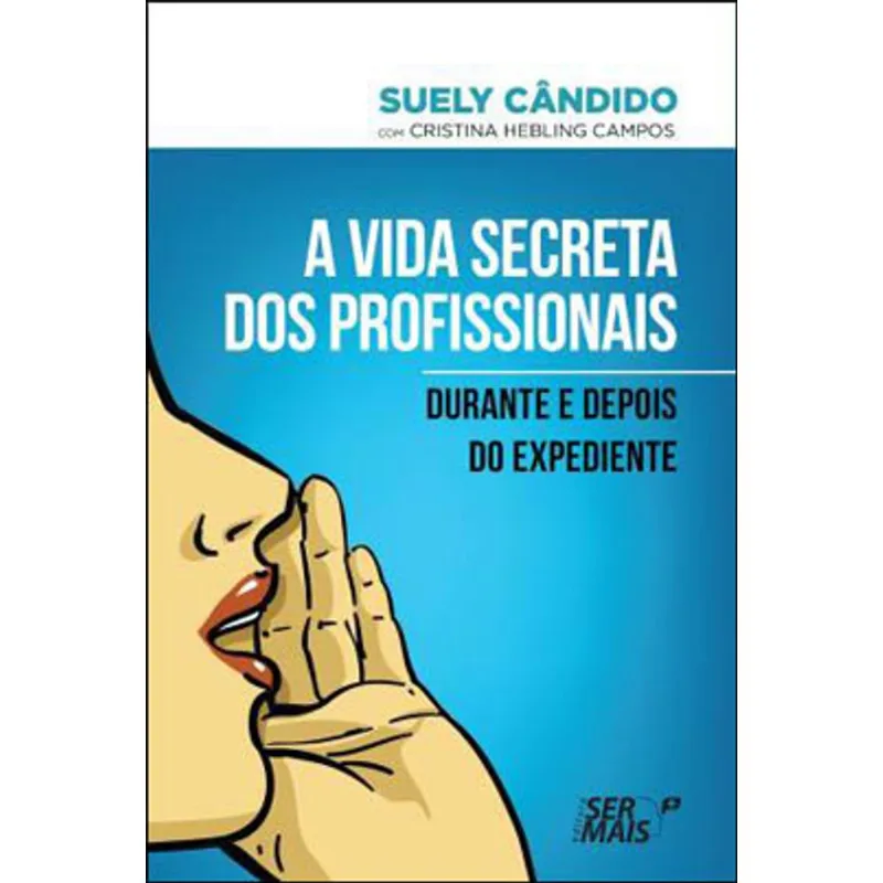 A VIDA SECRETA DOS PROFISSIONAIS