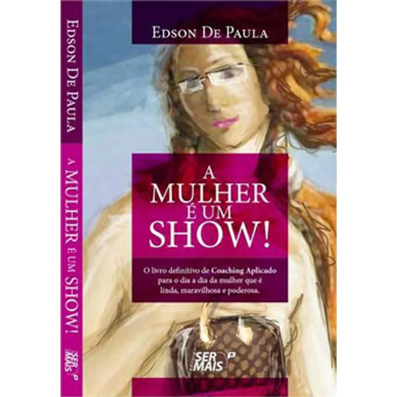A MULHER É UM SHOW
