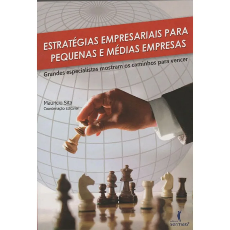 ESTRATÉGIAS EMPRESARIAIS PARA PEQUENAS E MÉDIAS EMPRESAS
