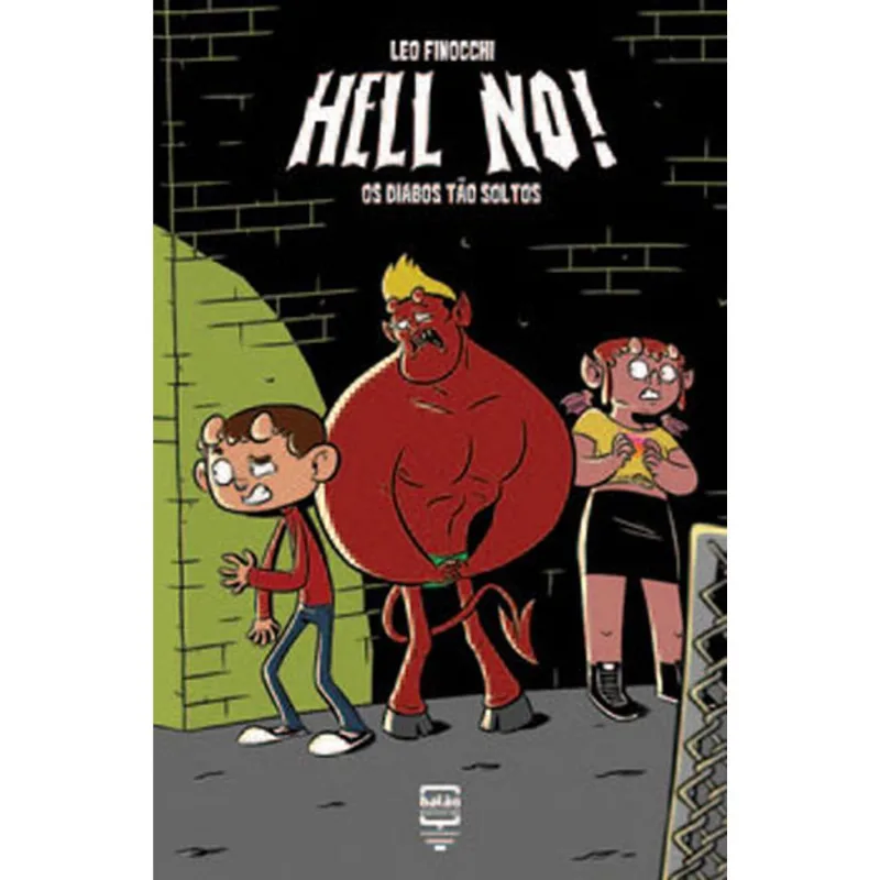 HELL NO! OS DIABOS TÃO SOLTOS