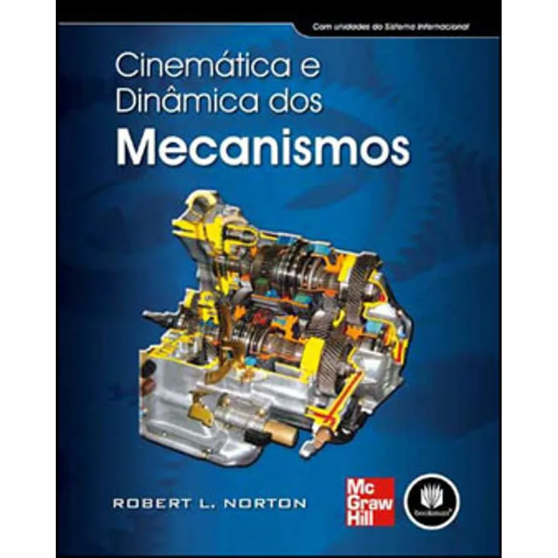 CINEMÁTICA E DINÂMICA DOS MECANISMOS
