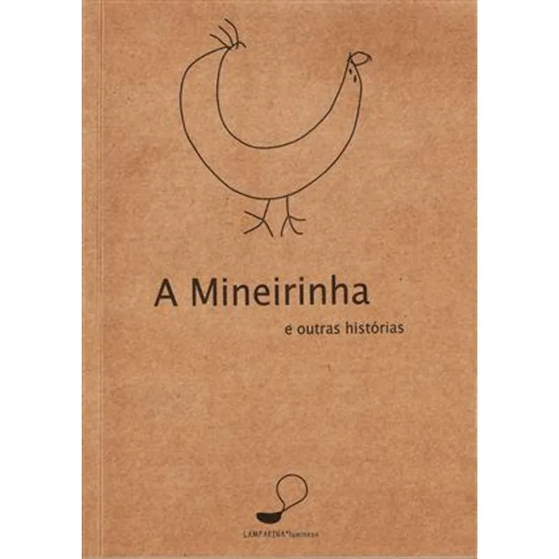 Mineirinha e Outras Historias, a A Mineirinha e Outras Historias