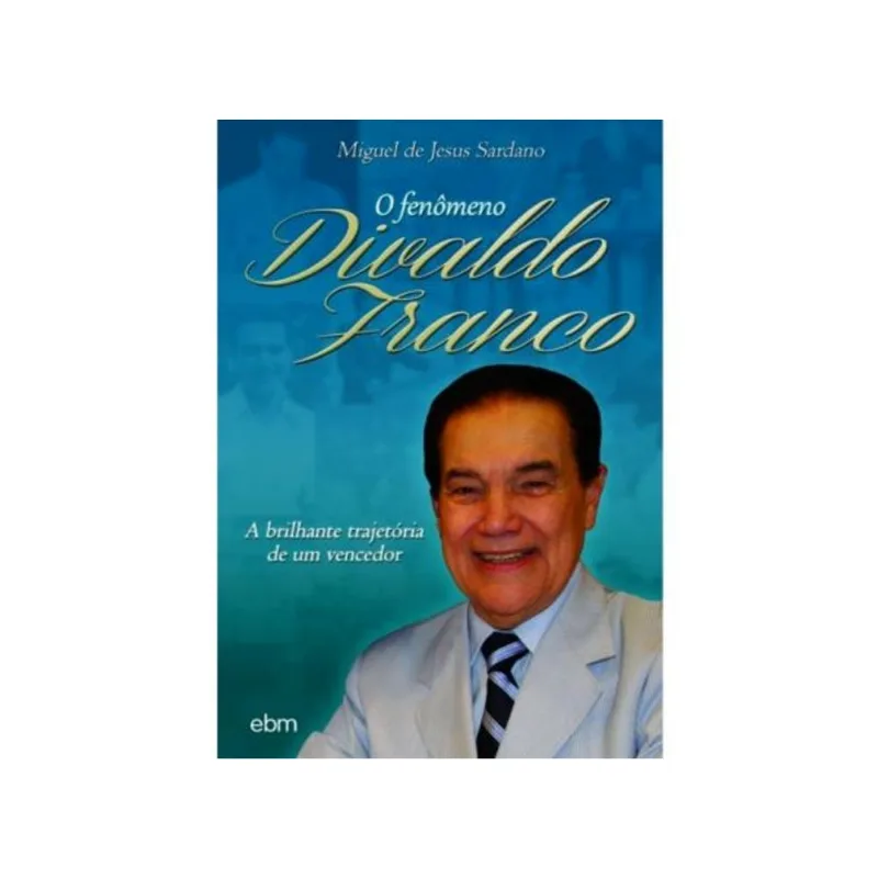 O FENÔMENO DIVALDO FRANCO