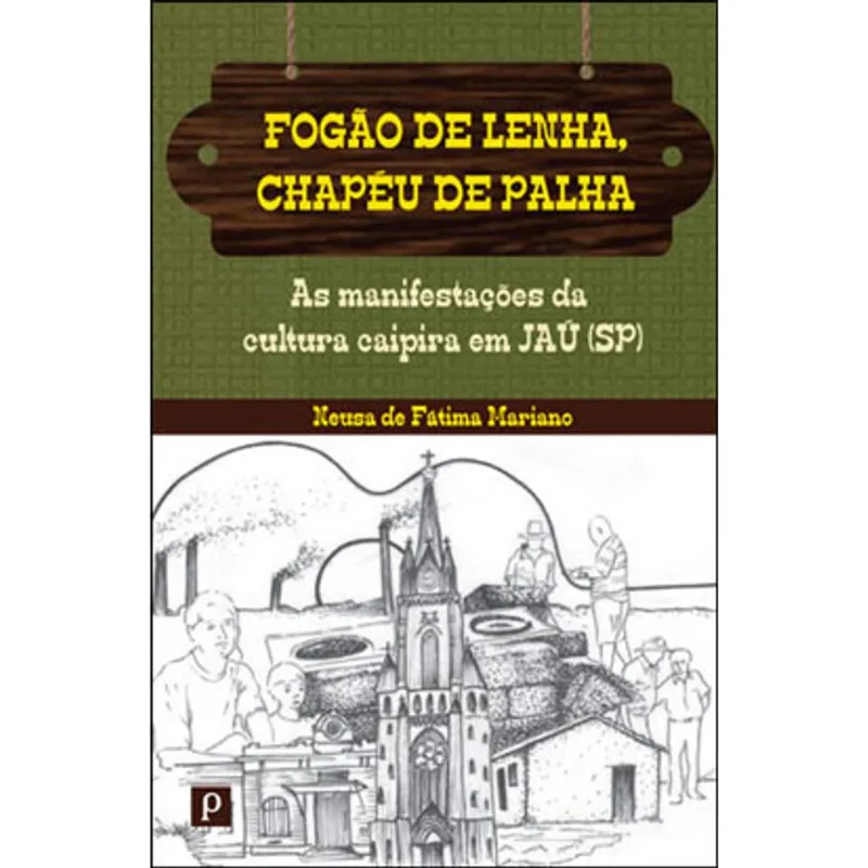 FOGÃO DE LENHA, CHAPÉU DE PALHA