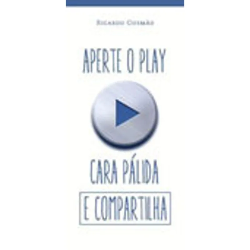 APERTA O PLAY CARA PÁLIDA E COMPARTILHA