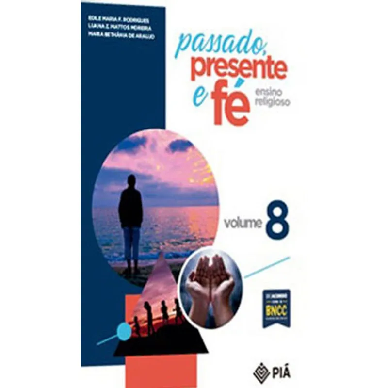 PASSADO, PRESENTE E FÉ - ENSINO RELIGIOSO - 8º ANO