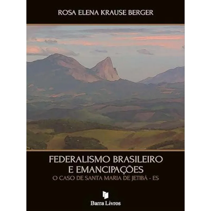 FEDERALISMO BRASILEIRO E EMANCIPAÇÕES