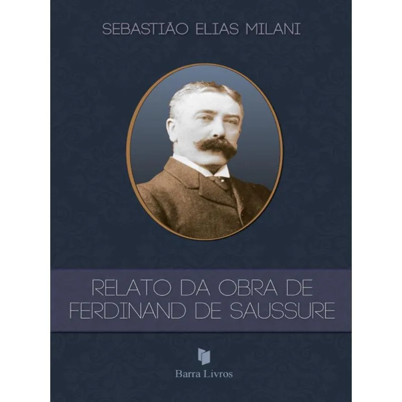RELATO DA OBRA DE FERDINAND DE SAUSSURE