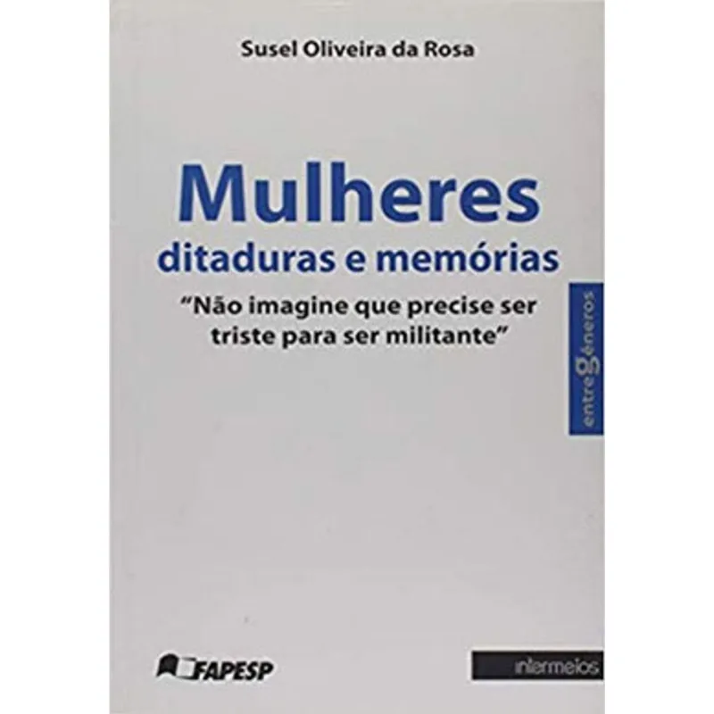 MULHERES - DITADURAS E MEMÓRIAS