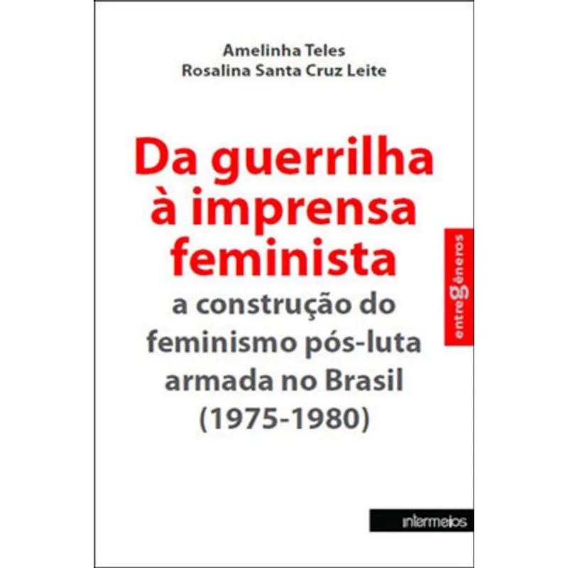 DA GUERRILHA À IMPRESSA FEMINISTA