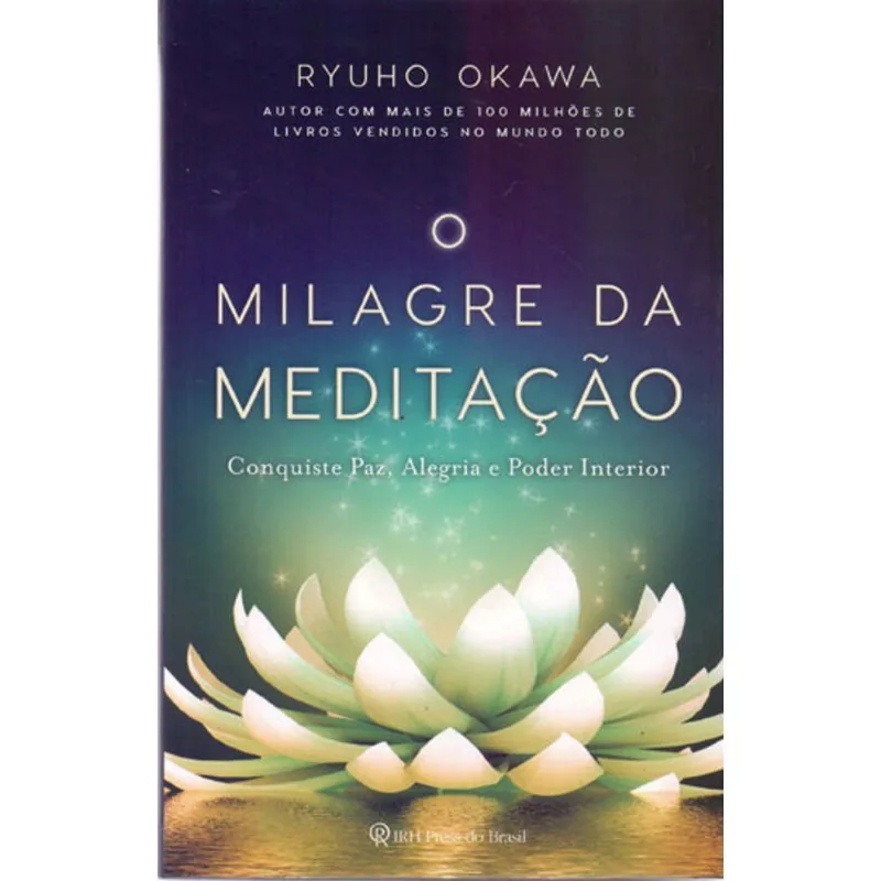 O MILAGRE DA MEDITAÇÃO