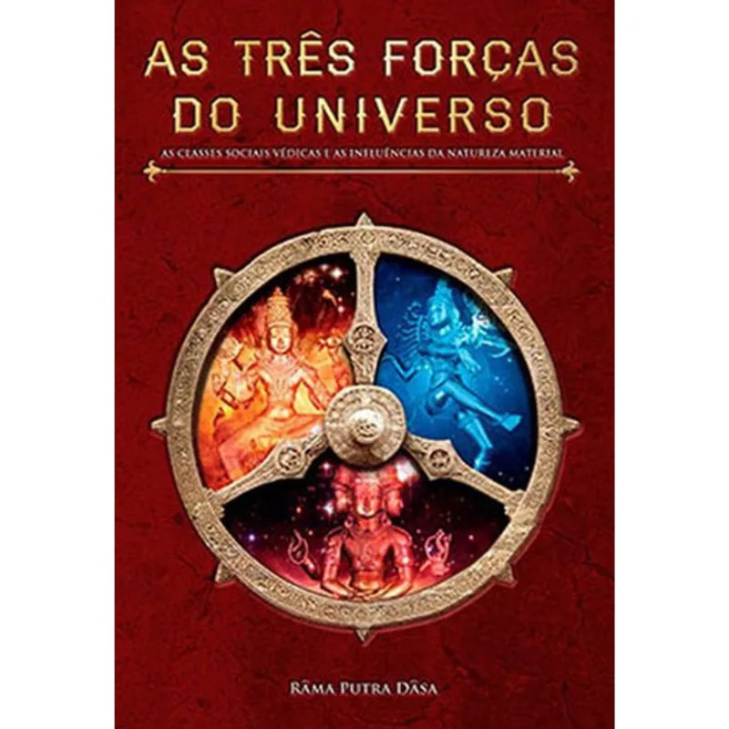 AS TRÊS FORÇAS DO UNIVERSO