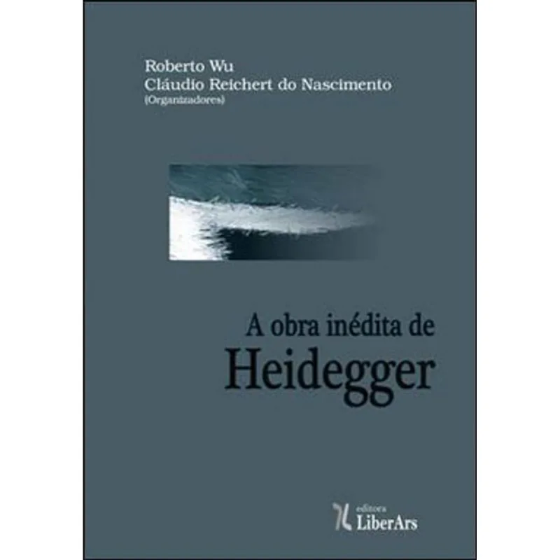 OBRA INEDITA DE HEIDEGGER, A