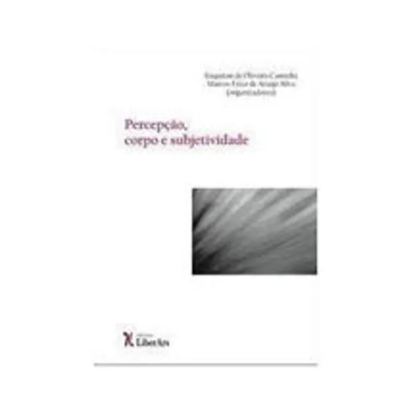 PERCEPÇAO, CORPO E SUBJETIVIDADE