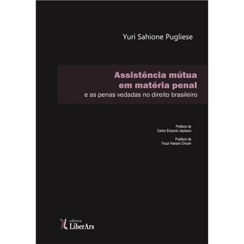 ASSISTENCIA MUTUA EM MATERIA PENAL E AS PENAS VEDADAS NO DIREITO BRASILEIRO, A