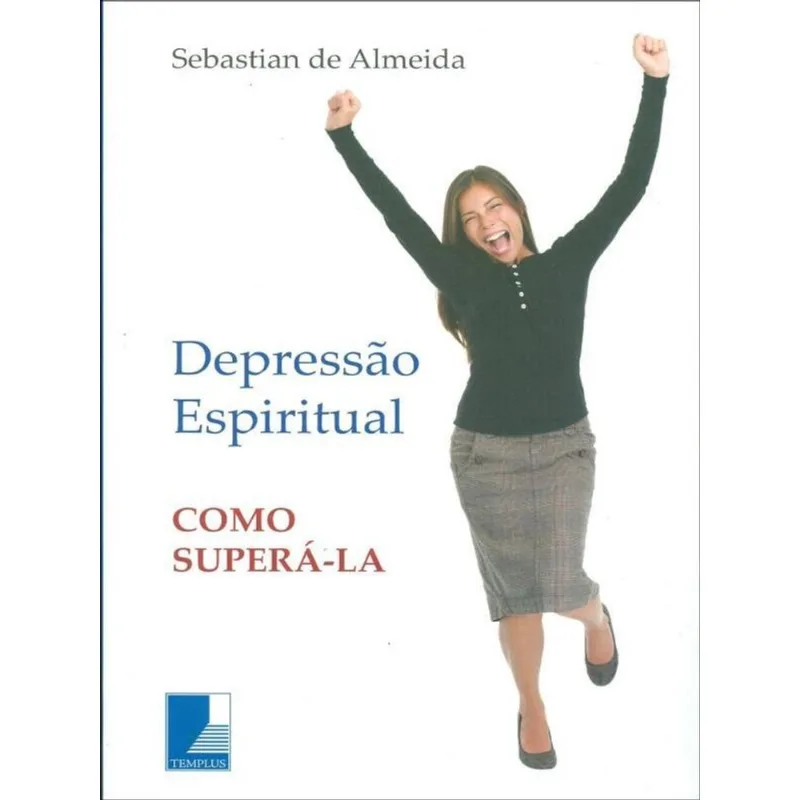 DEPRESSAO ESPIRITUAL COMO SUPERA-LA