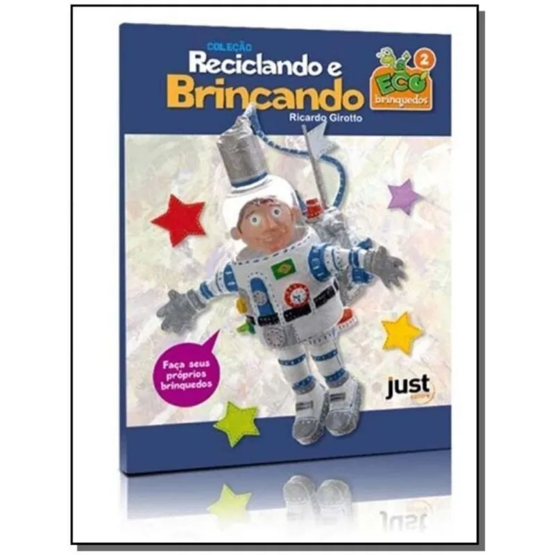 Reciclando E Brincando - Vol.2 - Colecao Recicland