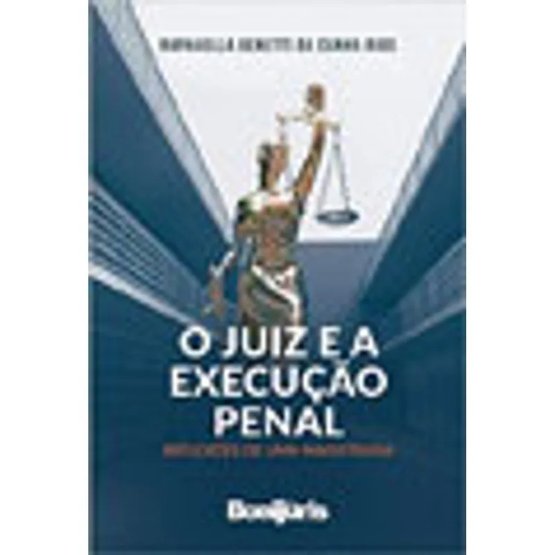 O JUIZ E A EXECUÇÃO PENAL