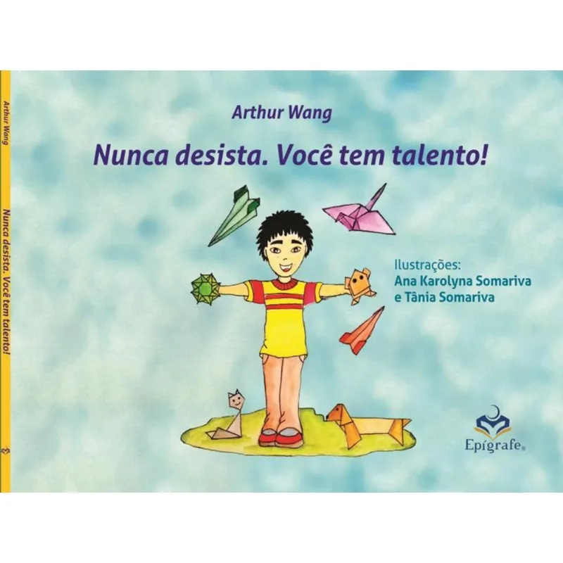 NUNCA DESISTA. VOCE TEM TALENTO!