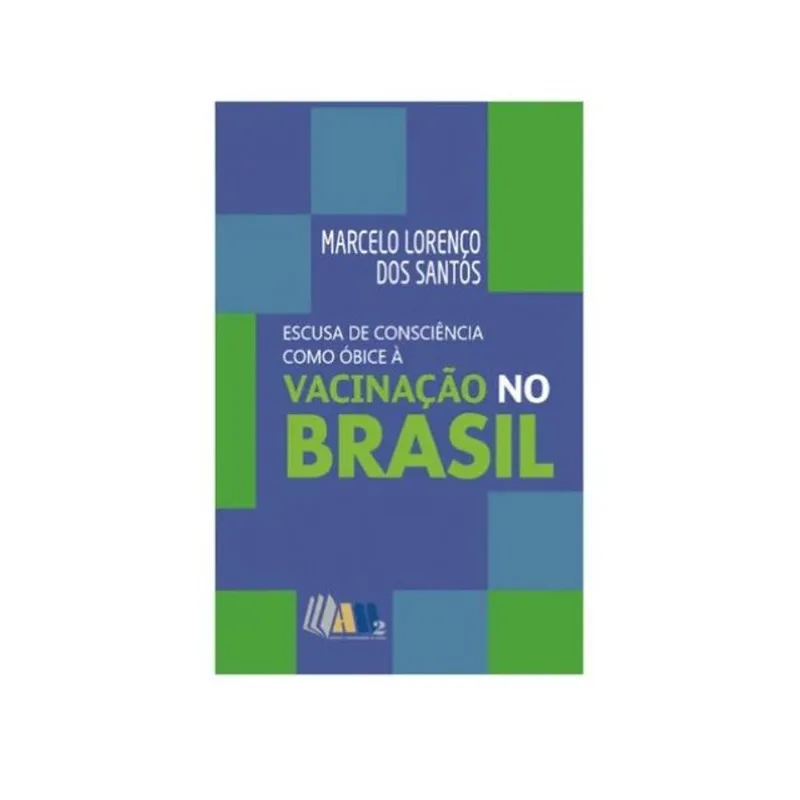 ESCUSA DE CONSCIÊNCIA COMO ÓBICE À VACINAÇÃO NO BRASIL - 2024