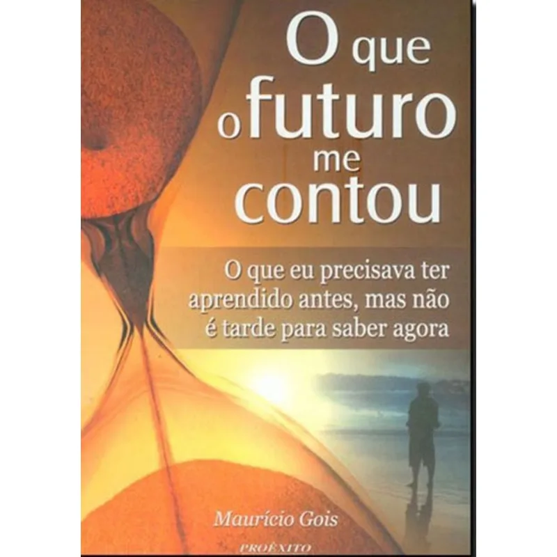 O QUE O FUTURO ME CONTOU