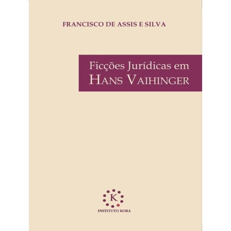 FICÇOES JURIDICAS EM HANS VAIHINGER