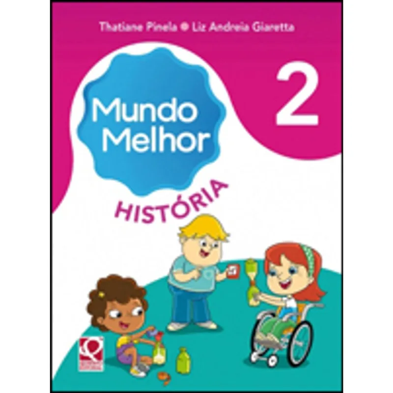 MUNDO MELHOR - HISTORIA - 2º ANO
