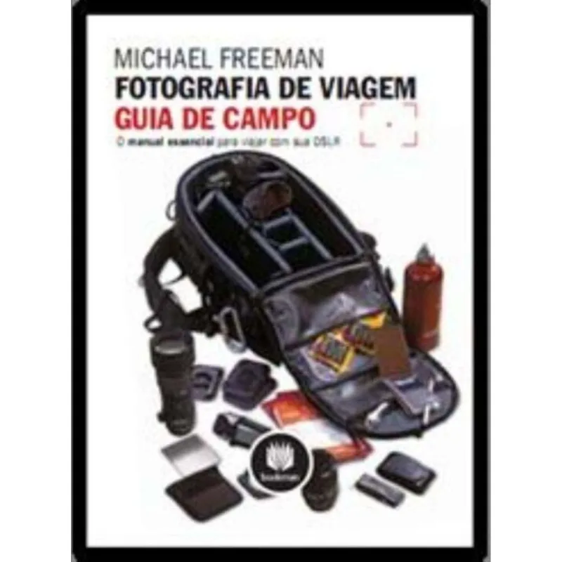 Fotografia De Viagem - Guia De Campo