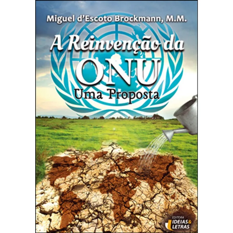 A REINVENÇÃO DA ONU