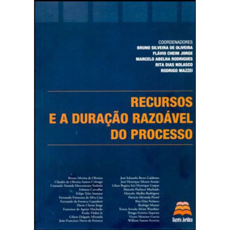 RECURSOS E A DURAÇAO RAZOAVEL DO PROCESSO