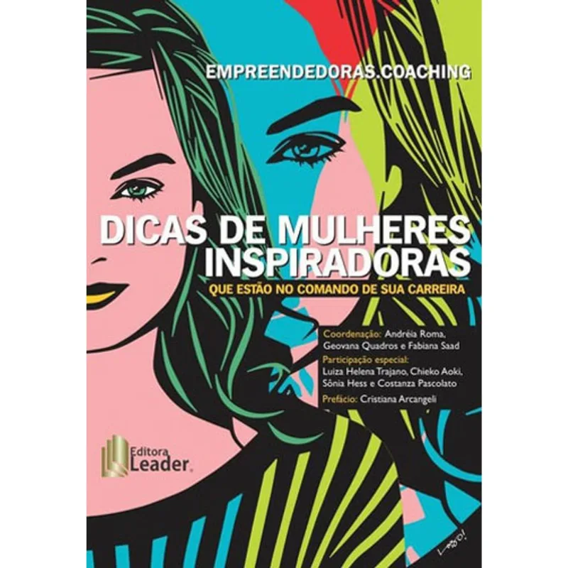 EMPREENDEDORAS.COACHING - DICAS DE MULHERES INSPIRADORAS QUE ESTÃO NO COMANDO DE SUA CARREIRA