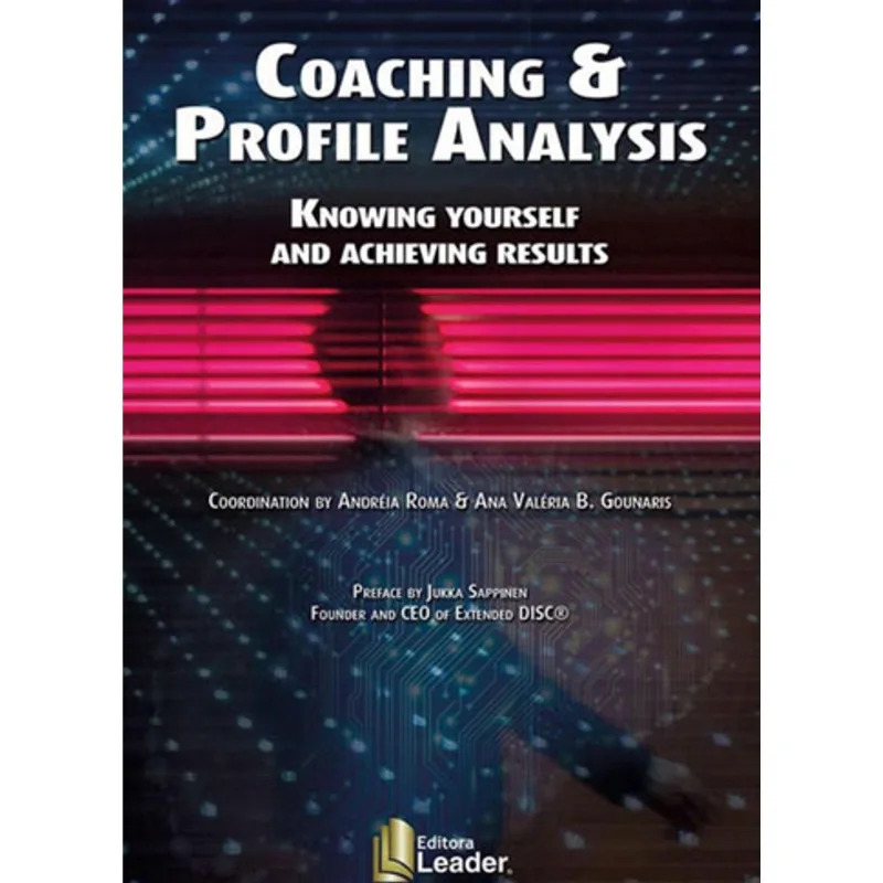 COACHING AND PROFILE ANALYSIS: KNOWING YOURSELF AND ACHIEVING RESULTS
