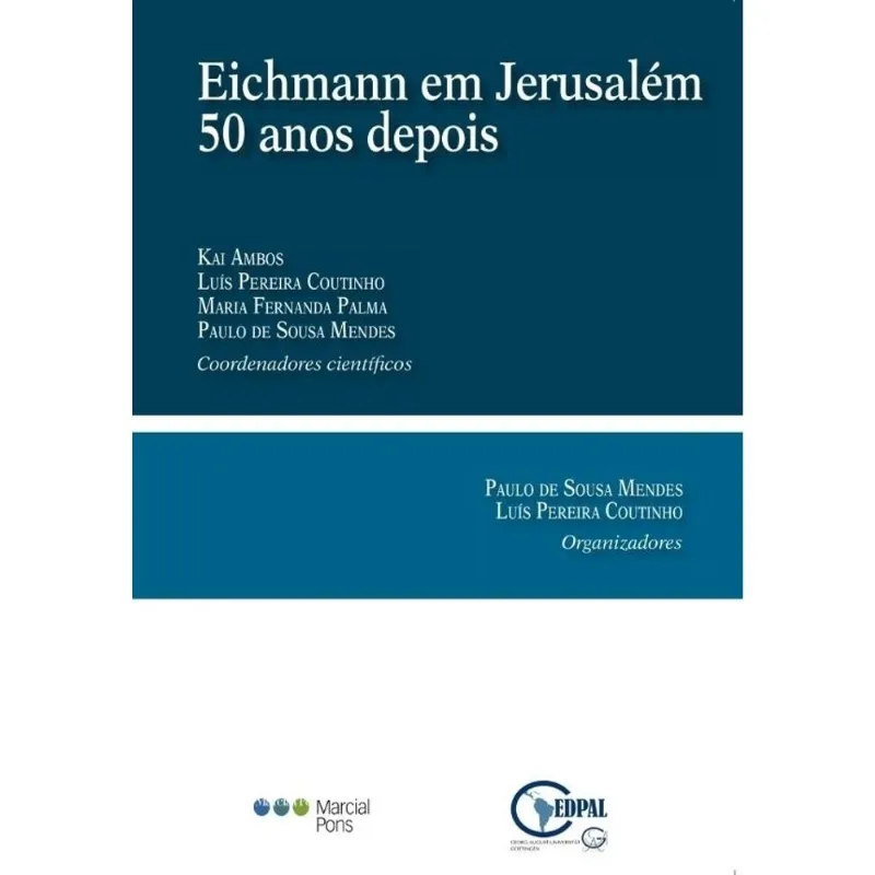 EICHMANN EM JERUSALEM 50 ANOS DEPOIS - 2017
