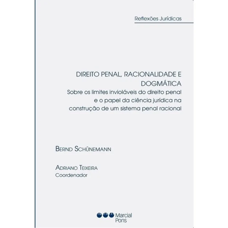 DIREITO PENAL E, RACIONALIDADE E DOGMATICA - 2018