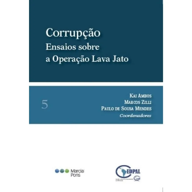 CORRUPÇÃO - ENSAIOS SOBRE A OPERAÇÃO LAVA JATO