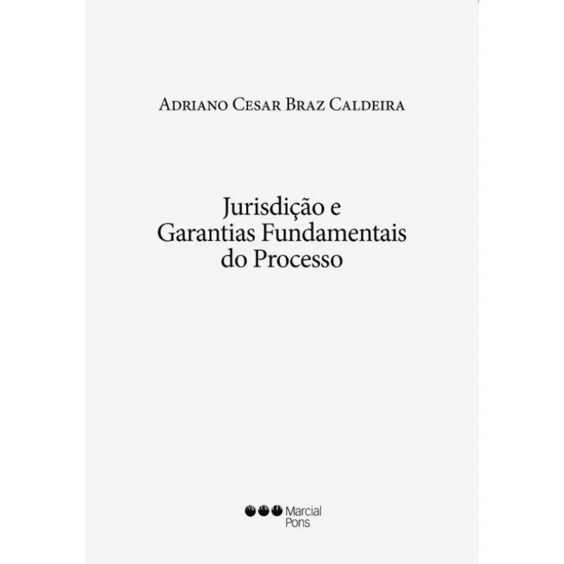 JURISDIÇÃO E GARANTIAS FUNDAMENTAIS DO PROCESSO - 2019