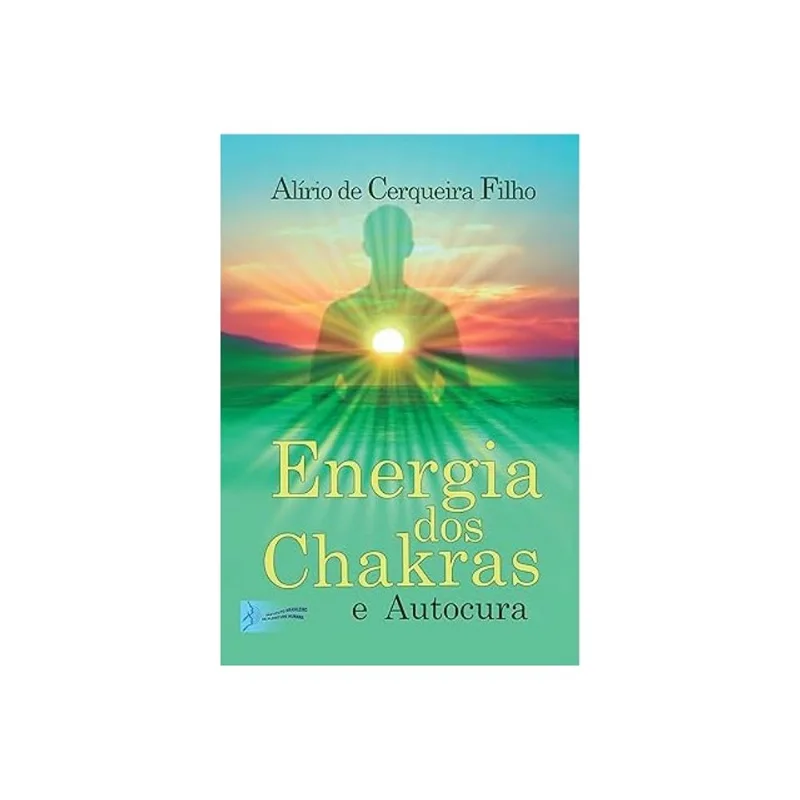 ENERGIA DOS CHAKRAS E AUTOCURA