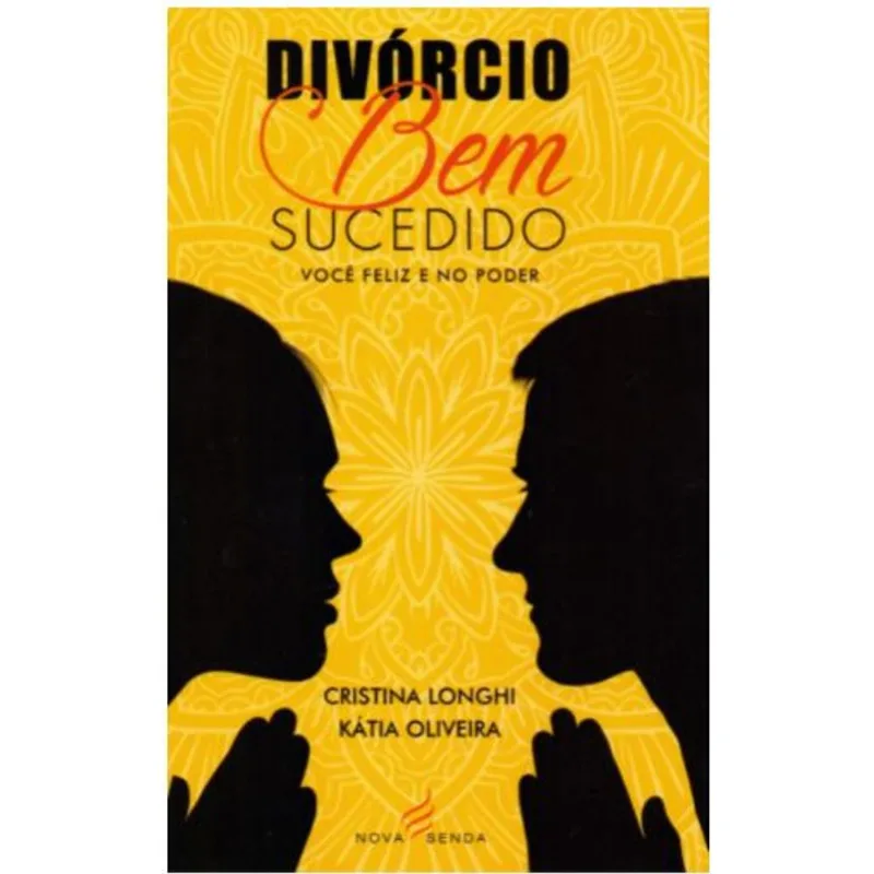DIVÓRCIO BEM-SUCEDIDO – VOCÊ FELIZ E NO PODER