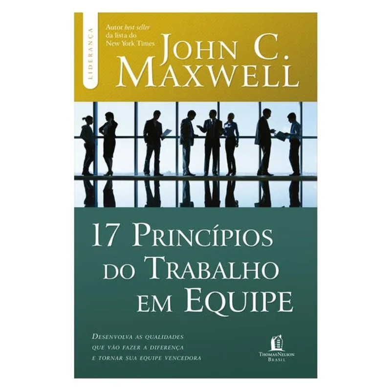 17 PRINCÍPIOS DO TRABALHO EM EQUIPE
