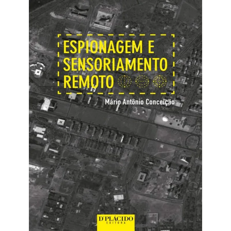 ESPIONAGEM E SENSORIAMENTO REMOTO