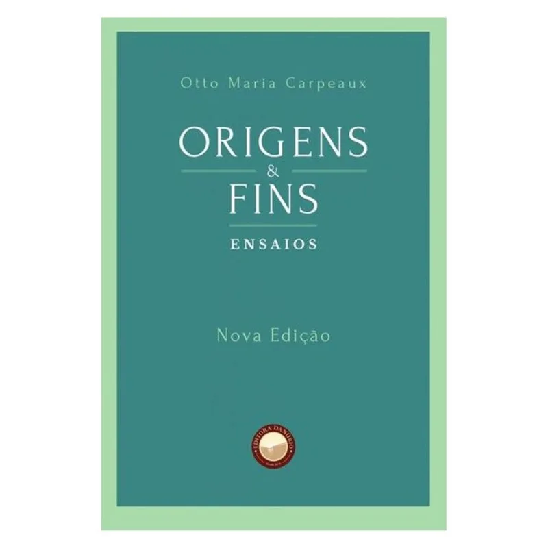 ORIGENS E FINS: ENSAIOS
