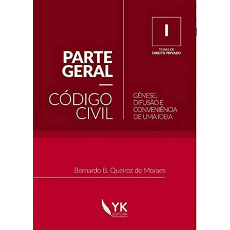 PARTE GERAL DO CÓDIGO CIVIL - TEMAS DE DIREITO PRIVADO - 2018 - VOL. 1