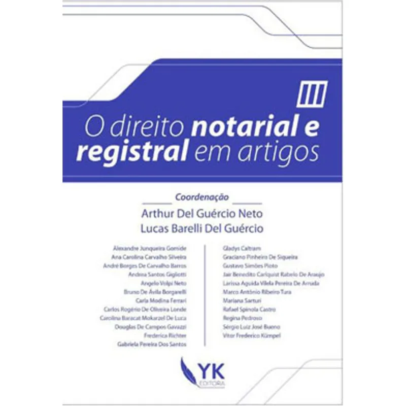 O DIREITO NOTARIAL E REGISTRAL EM ARTIGOS - 2018 - VOL. 3