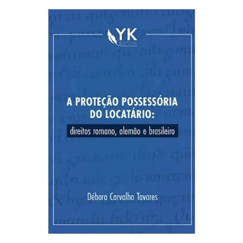 A PROTEÇÃO POSSESSÓRIA DO LOCATÁRIO - 2025