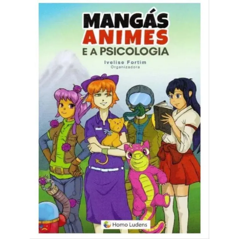 MANGÁS, ANIMES E A PSICOLOGIA - VOL. 1
