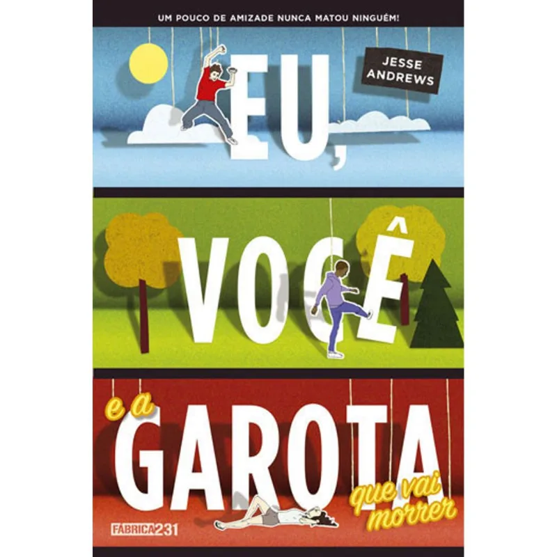 EU, VOCÊ E A GAROTA QUE VAI MORRER