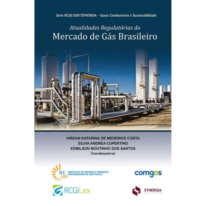 ATUALIDADES REGULATÓRIAS DO MERCADO DE GÁS BRASILEIRO