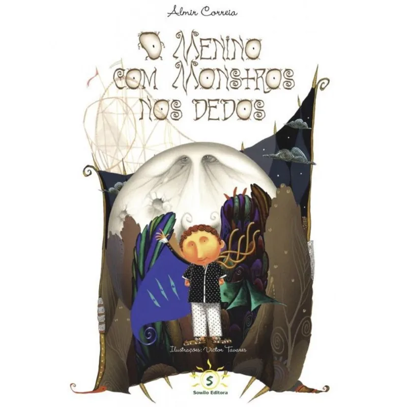O MENINO COM MONSTROS NOS DEDOS
